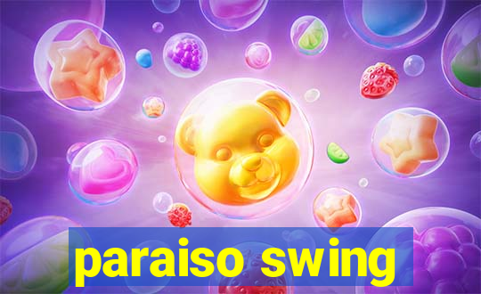 paraiso swing